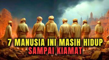 Misteri Tujuh Sosok yang Diyakini Hidup hingga Hari Kiamat